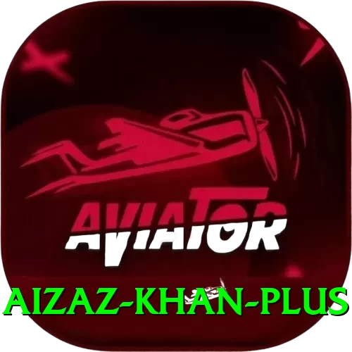 aizaz khan - Plus v4.7.3 - 2